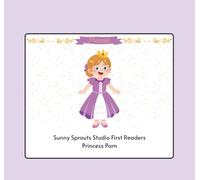 Phonics Books for Kids: Princess Pam | Beginner Reader (Sunny Sprouts Studio First Readers)
