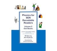 Phonics for SEN Decodable Readers: Volume 5 Owl Books