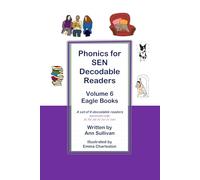 Phonics for SEN Decodable Readers: Volume 6 Eagle Books