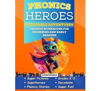 Phonics Heroes Decodable Adventures: Phonics Workbook for Beginning and Early Readers in Grades K-2