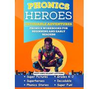 Phonics Heroes Decodable Adventures: Phonics Workbook for Beginning and Early Readers in Grades K-2