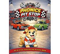 Phonics Pit Stop: An Automotive-Themed Coloring Book to Help Kids Learn Letters, Sounds, and Early Reading Skills