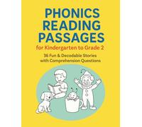 Phonics Reading Passages for Kindergarten to Grade 2: Short Vowel, Long Vowel, Blends, Digraphs, and Sight Word Reading Comprehension Practice with Questions and Answer Keys