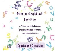 Phonics Simplified - Part Five: 6 Essential Vowel Sounds for Early Learners
