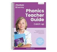 Phonics Teacher Guide Catch-Up: The Foundations of Phonics, Engaging Activity Ideas, Lesson Plans, Progress Tracking and Assessment