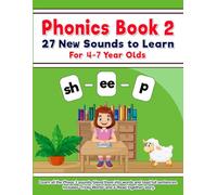 Phonics Workbook 2 for 4-7 year olds - Learn to read with your second set of sounds: Includes digraphs and trigraphs, whole words and full 'read together' story