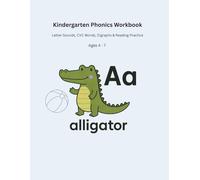 Phonics Workbook for Kindergarten: Letter Sounds, CVC Words, Digraphs & Reading Practice for Ages 4-7