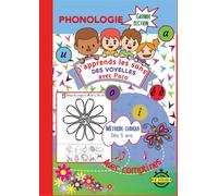 Phonologie grande section J'apprends les sons des voyelles avec Paco - Méthode ludique avec Comptines: Méthode pour apprendre les sons des lettres et ... la lecture en s'amusant avec des découpages