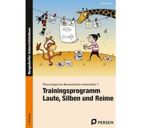 Phonologische Bewusstheit entwickeln 1: Trainingsprogramm: Laute, Silben und Reime (1. Klasse)