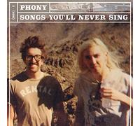 Phony - Songs You'll Never Singsongs You'll Never Sing