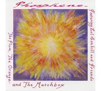 Phosphene - Plum Orange and the Match