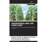 PHOSPHORUS AND THE CORN CROP: A statistical approach to the interaction with available soil water