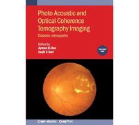 Photo Acoustic and Optical Coherence Tomography Imaging, Volume 1: Diabetic retinopathy