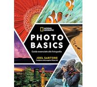 Photo basic. Guida essenziale alla fotografia