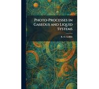 Photo-Processes in Gaseous and Liquid Systems