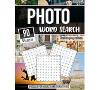 Photo Word Search: 90 Challenging Puzzles for Adults and Genius Kids, Word Search with Pictures as a Hint
