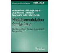 Photobiomodulation for the Brain: Photobiomodulation Therapy in Neurology and Neuropsychiatry