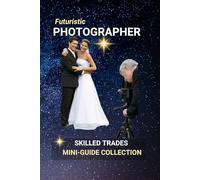Photographer: From Portraits to Photojournalism: Capturing Moments, Telling Stories - A Career in Creative Vision