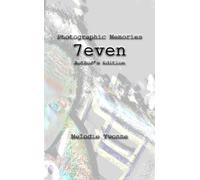 Photographic Memories: 7even: Author's Edition