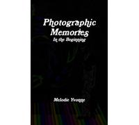 Photographic Memories: In The Beginning