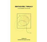 Photographic Topology: A FIELD METHOD FOR SEEING RELATIONS