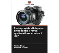 Photographie clinique en orthodontie : revue systématique et mise à jour