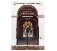 Photographie de rue sans tapage: La méthode du flâneur pour les introvertis et les photographes attentifs