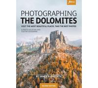 Photographing the Dolomites - Visit the most beautiful places, take the best photos