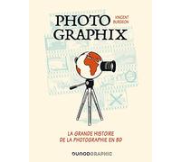 Photographix: La grande histoire de la photographie en BD