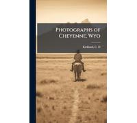 Photographs of Cheyenne, Wyo