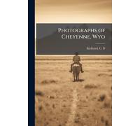Photographs of Cheyenne, Wyo (Tascabile)