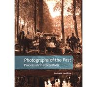 Photographs of the Past: Process and Preservation