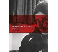 Photography: A Cultural History