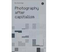 Photography After Capitalism