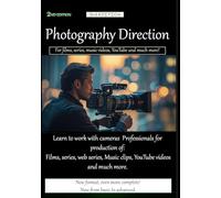 Photography Direction: for films, series, music videos, social media and much more