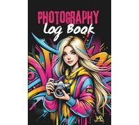 Photography Log Book - small (6x9in): Photography Record log notebook, Professional Camera Notes, Journal to Track Camera Settings, gift for photography obsessed people