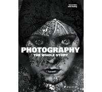 Photography: The Whole Story