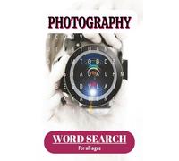Photography Word Search Book: 50 Fun & Challenging Puzzles Featuring Camera Gear, Techniques, and Editing Terms | 100 Pages, Solutions Included, 6×9 ... Enthusiasts | Perfect Gift | Travel Size