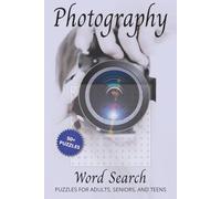 Photography Word Search Puzzle Book: Word Searches with Easy to Read Print about Photography, Gear, Locations and More | 6x9 inches, 110 pages | 50+ ... for Vacations, Holidays, and Leisure Time
