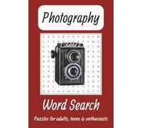 Photography Word Search Puzzle Book: Word Searches with Easy to Read Print about Photography, Portraiture, Camerawork and More | 6x9 inches, 110 pages ... Gift for Vacations, Holidays and Free Times