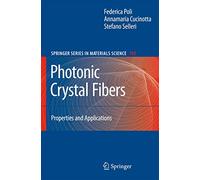 Photonic Crystal Fibers: Properties and Applications: 102