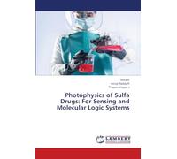 Photophysics of Sulfa Drugs: For Sensing and Molecular Logic Systems
