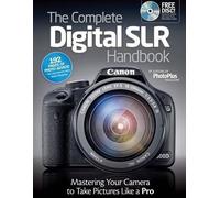 Photoplus Magazine Complete Digital Slr Handbook No Rights (Tascabile)