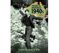 Photos & Memories 1940s: In the Shadow of War: 1