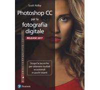 Photoshop CC per la fotografia digitale. Ediz. a colori - Kelby Scott