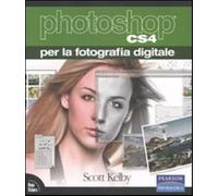 Photoshop CS4 per la fotografia digitale - Kelby Scott