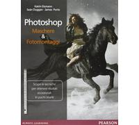 Photoshop. Maschere & fotomontaggi. Ediz. illustrata