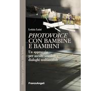 «Photovoice» con bambine e bambini. Un approccio per ascolti sensibili e dialoghi multimodali