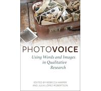 Photovoice: Using Words and Images in Qualitative Research