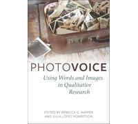 Photovoice: Using Words and Images in Qualitative Research